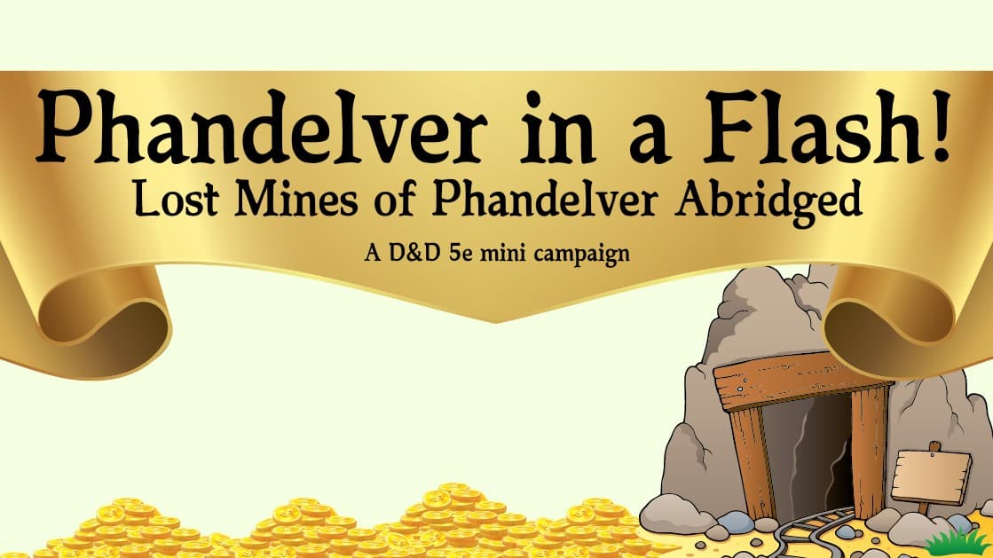 Phandelver in a Flash (Lost Mines Abridged)