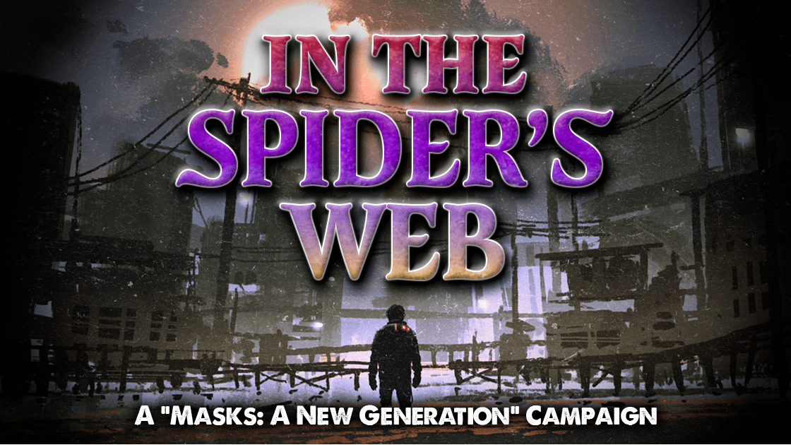Masks: In The Spider's Web | Street-Level Heroes (🏳‍🌈Friendly)