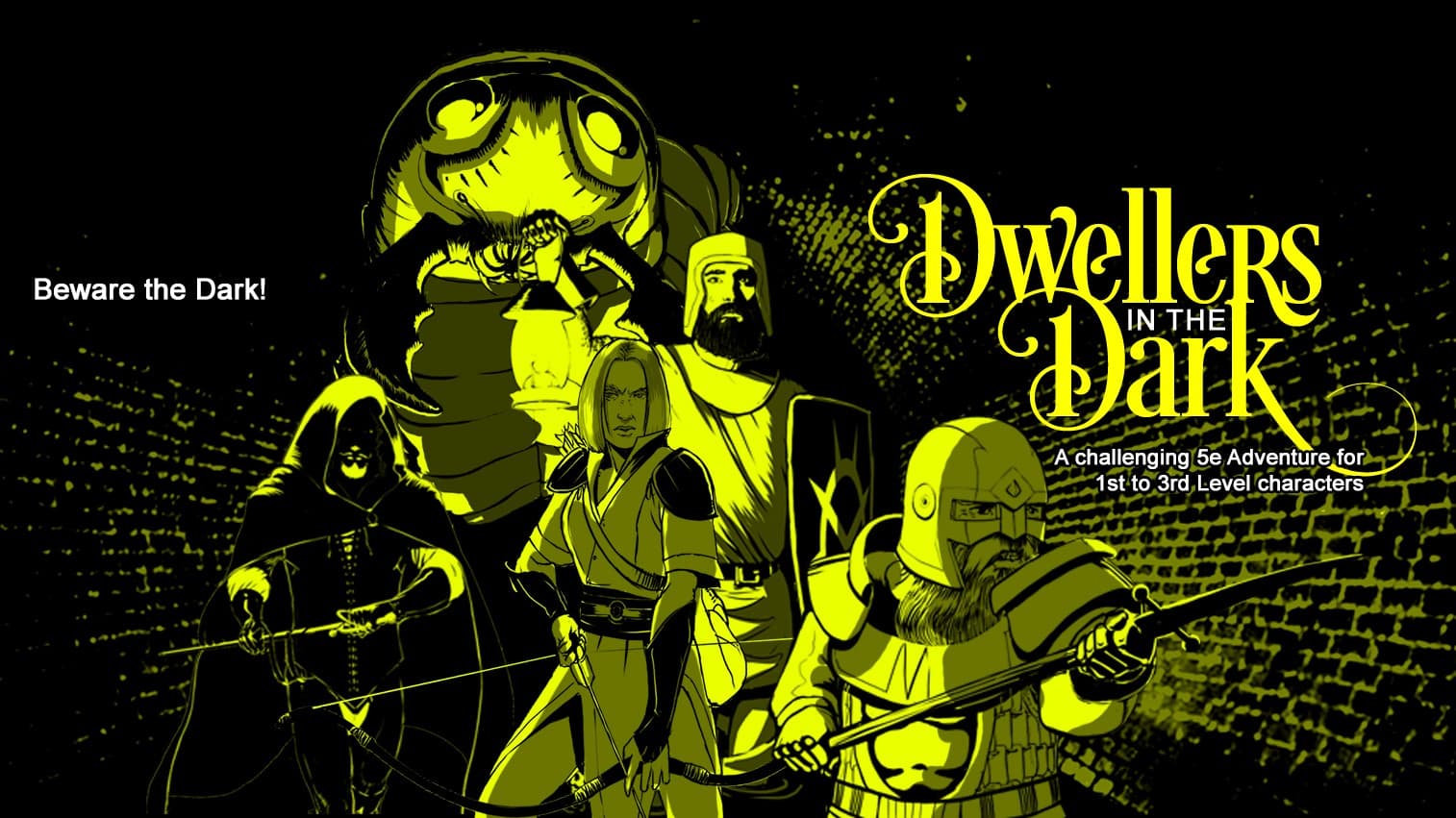 Dwellers in the Dark | 1st level Campaign | Open World Sandbox