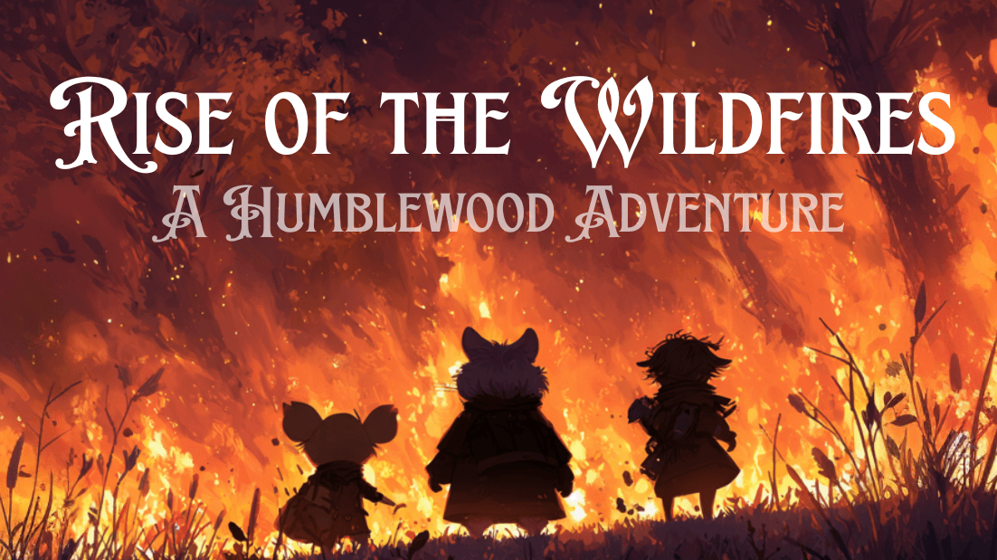 Rise of the Wildfires | D&D 5e | Level 1-6 |🏳️‍🌈🏳️‍⚧️GM