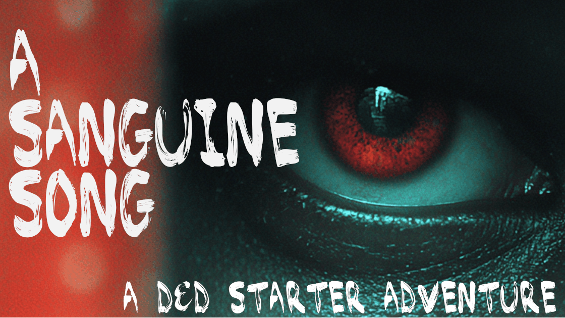 Intro to Horror D&D | A Sanguine Song | Beginner Friendly