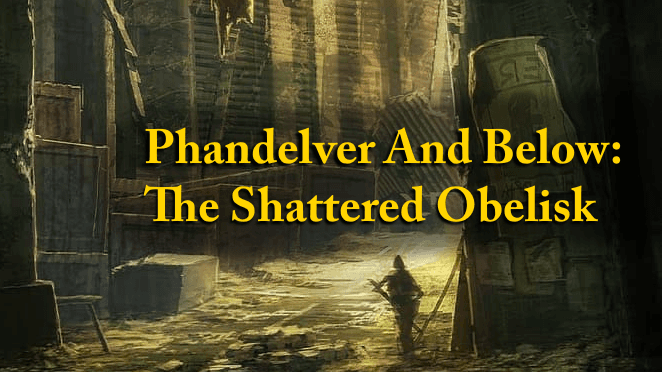 Goblins, Cosmic Horror, Dungeons! The Shattered Obelisk, 5E 2014