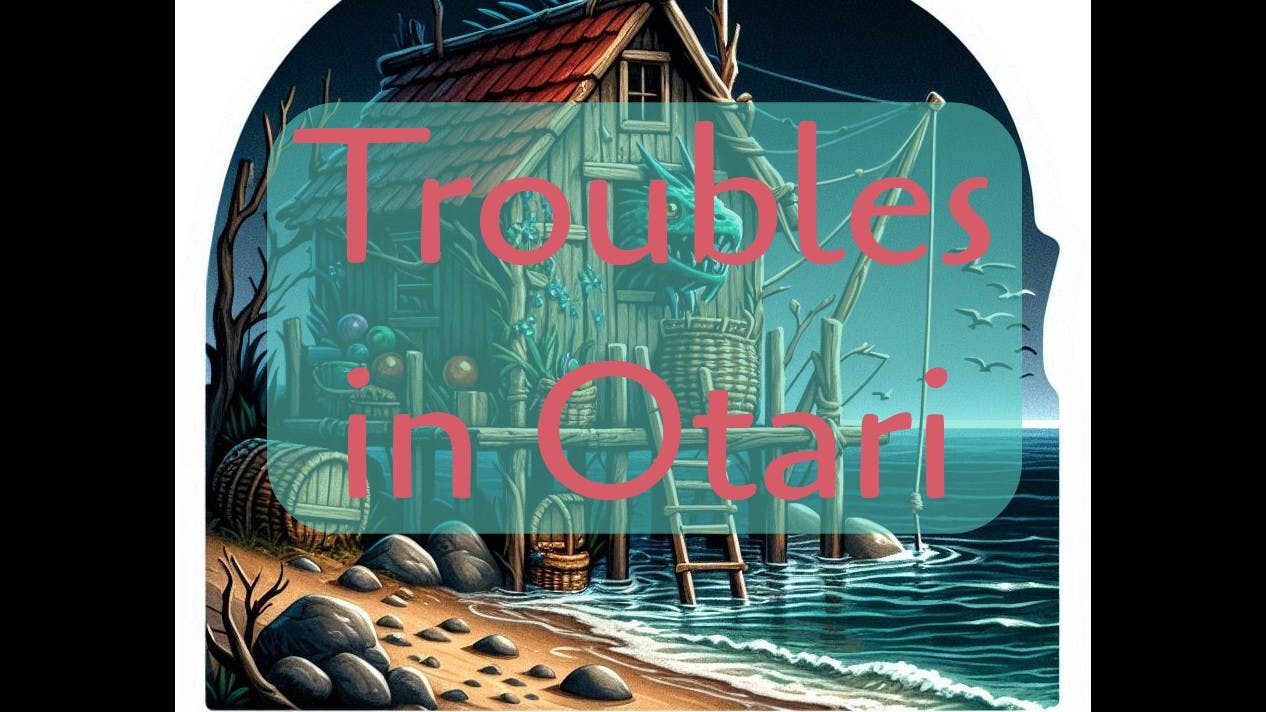 Troubles are brewing in Otari. Can you quell them?