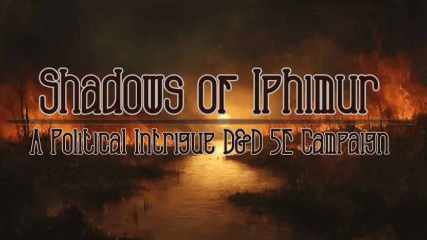 Homebrew Campaign Full of Political Tension | DnD 5E