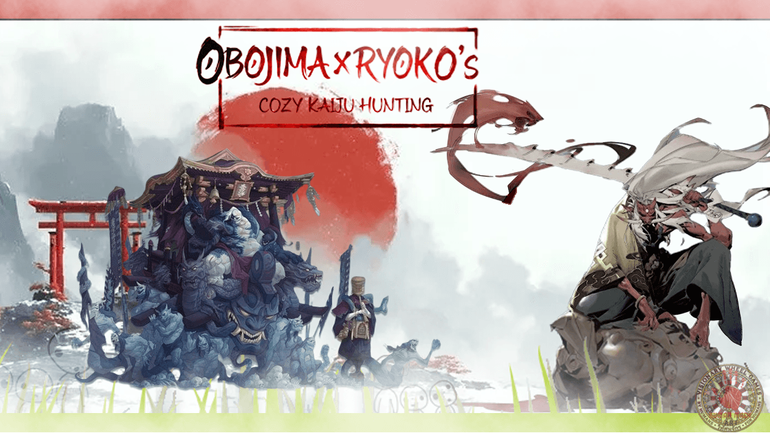 Obojima x Ryoko's: Cozy Kaiju and Monster Hunting