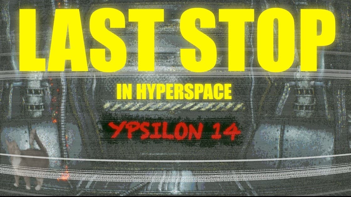 The Haunting of Ypsilon 14: The Last Stop in Hyperspace