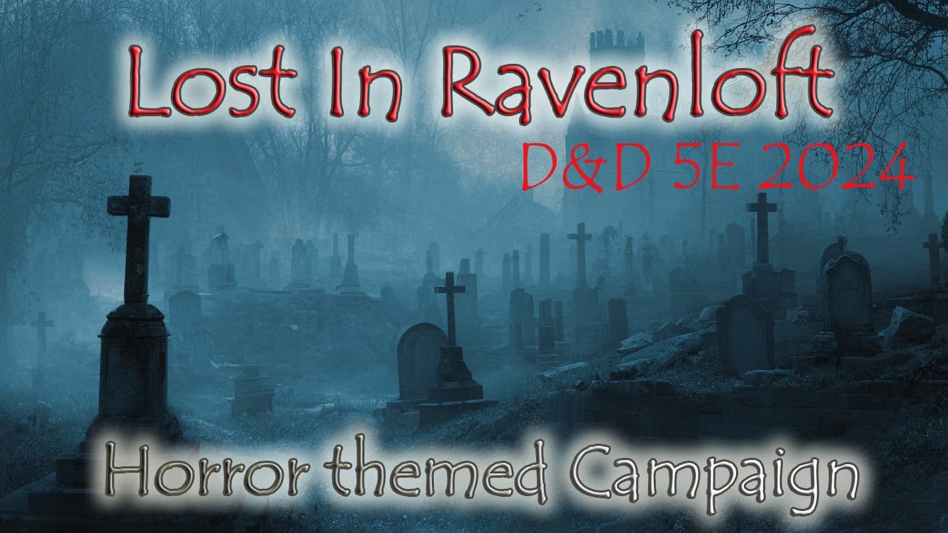 Lost In Ravenloft - 5.5E - Night Of The Walking Dead