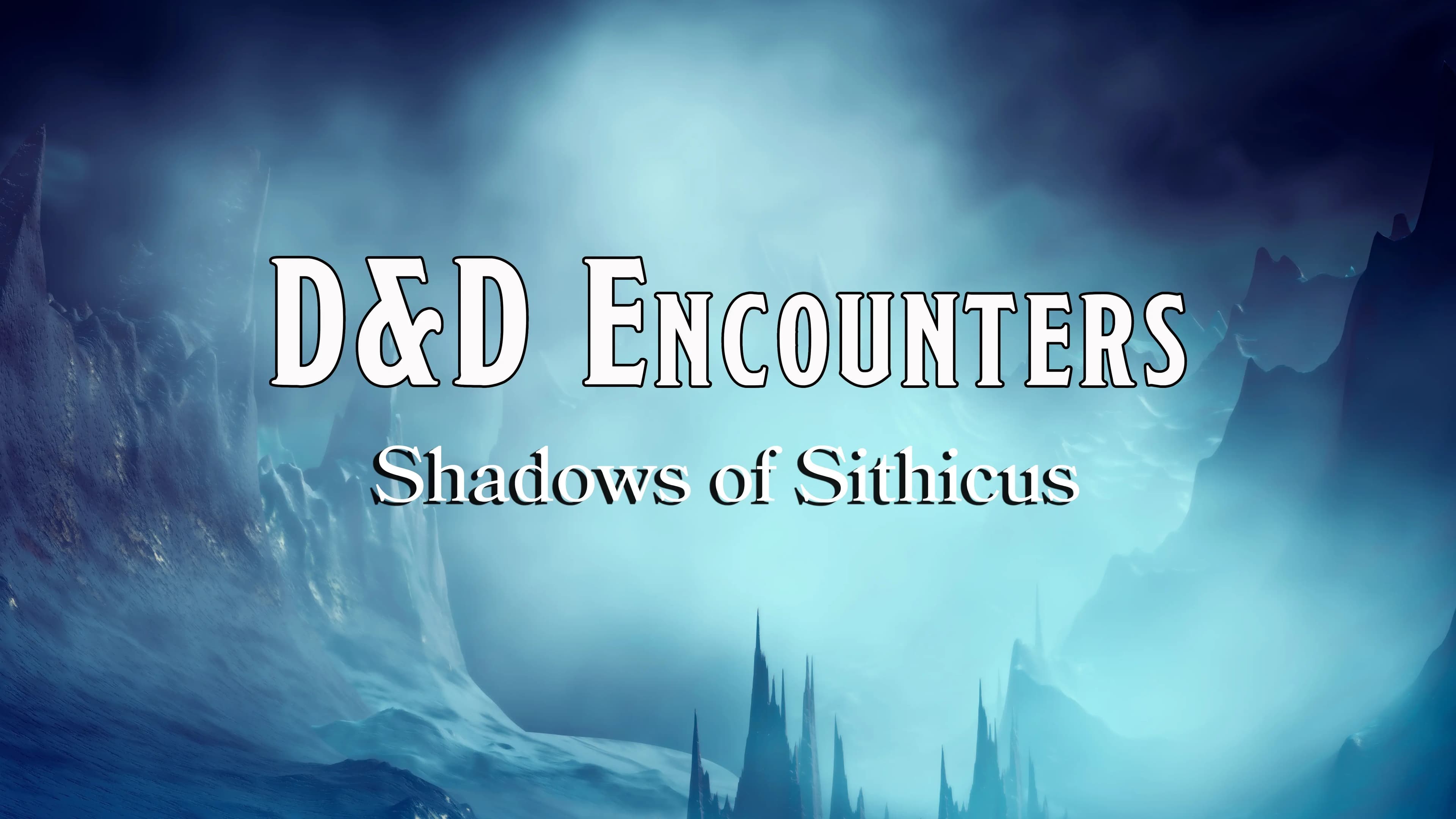 D&D Encounters - The Shadows of Sithicus
