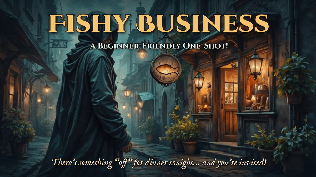 Fishy Business - A Beginner Friendly One-Shot!
