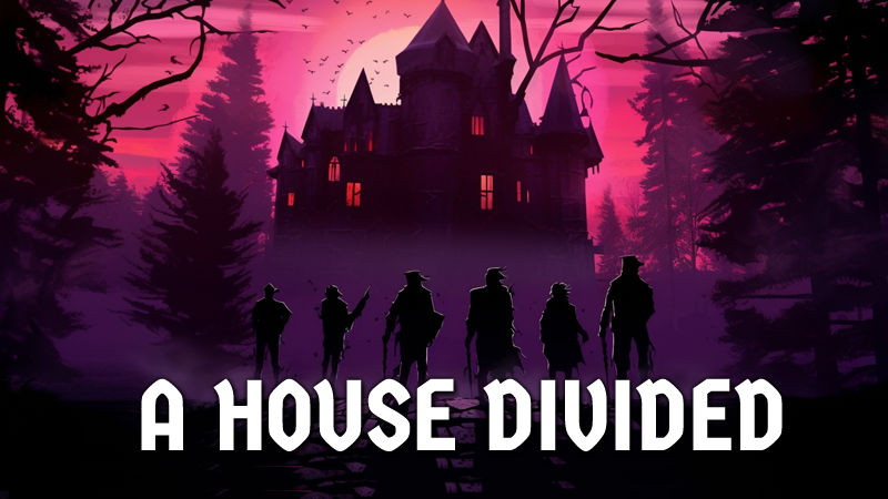 Play Dungeons & Dragons 5e Online  A House Divided - Gothic Horror and  Family Drama!