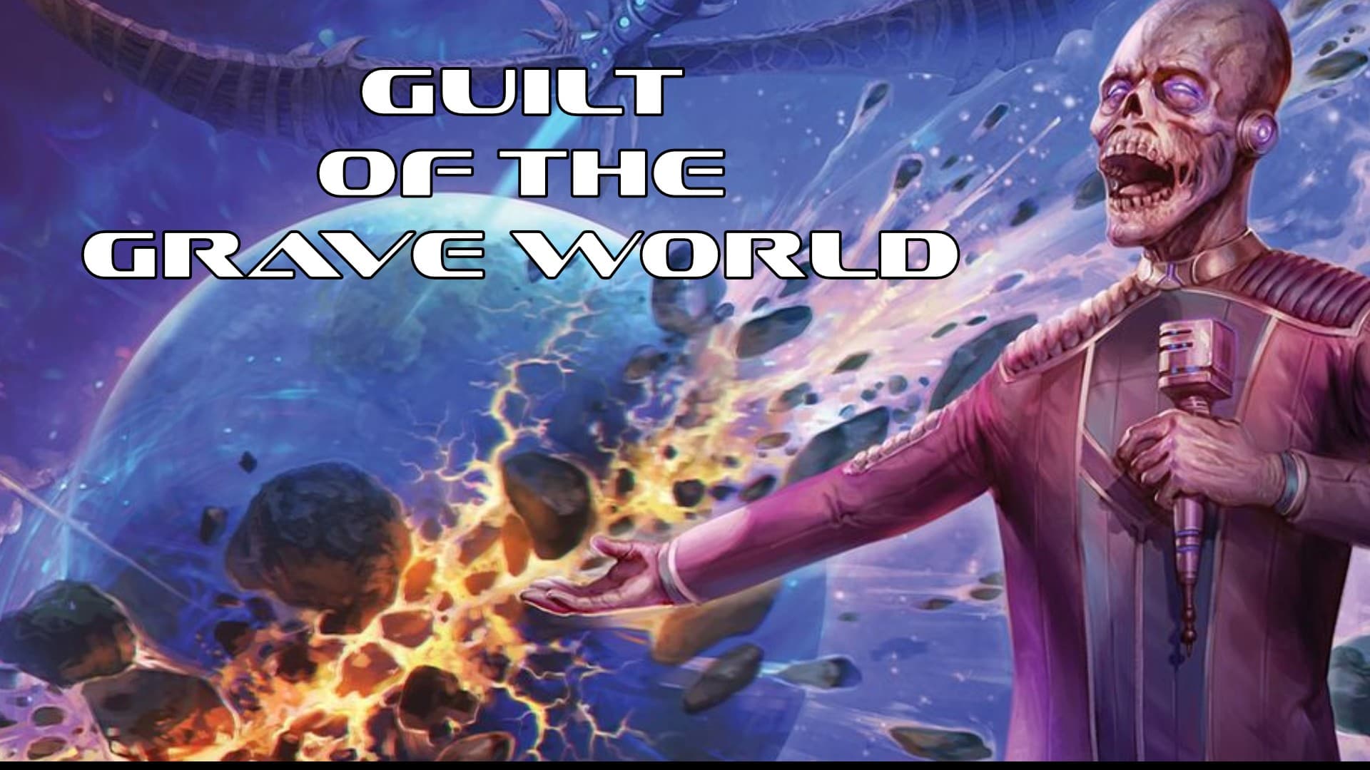 Learn to play Starfinder2e and Explore Guilt of the Grave World!
