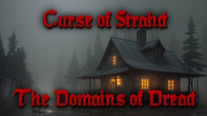 Curse of Strahd and The Domains of Dread