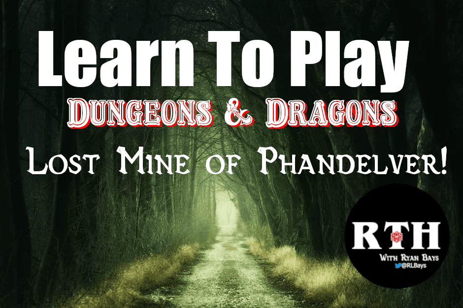 Learn to play D&D! Lost Mine of Phandelver 