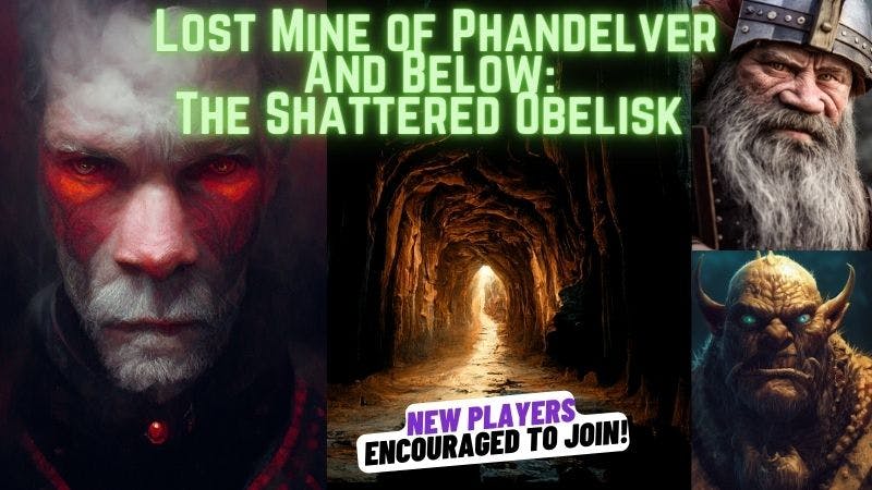 PHANDELVER AND BELOW: THE SHATTERED OBELISK( New/All Players Welcome ) Levels 1-20