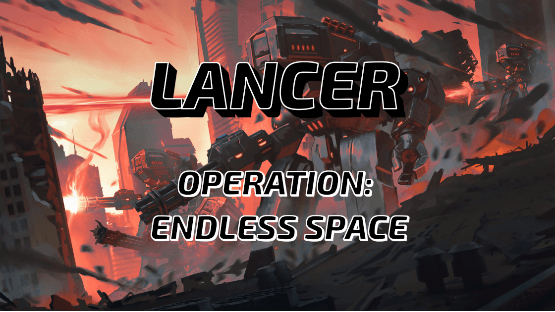 LANCER: Operation Endless Space - Learn to play!