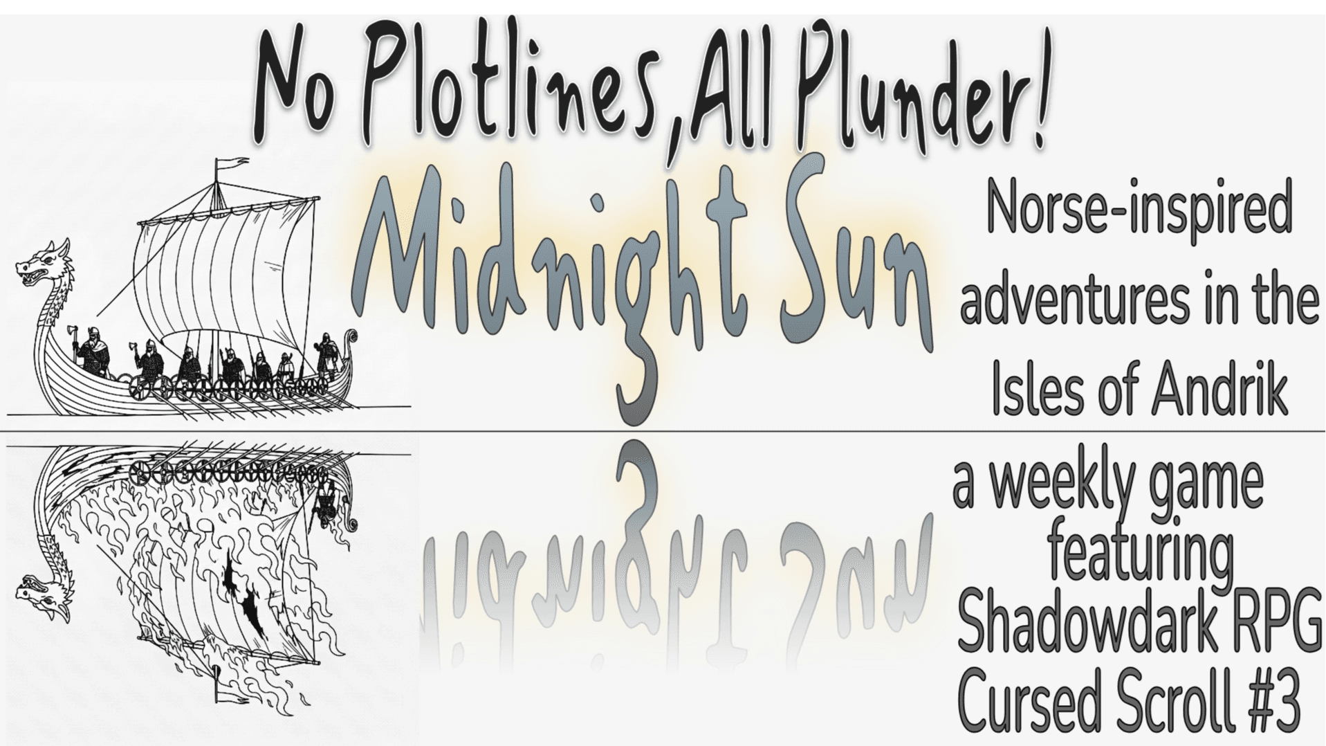 No Plot, All Plunder! Midnight Sun weekly Shadowdark open table