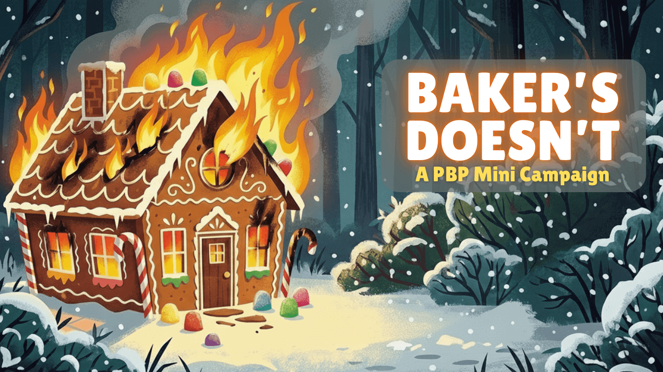 Baker's Doesn't 🟡 Play-By-Post Mini Campaign