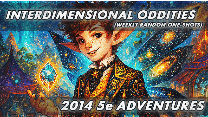 🌌 Interdimensional Oddities | One-Shots | Beginner/Inclusive 🌌