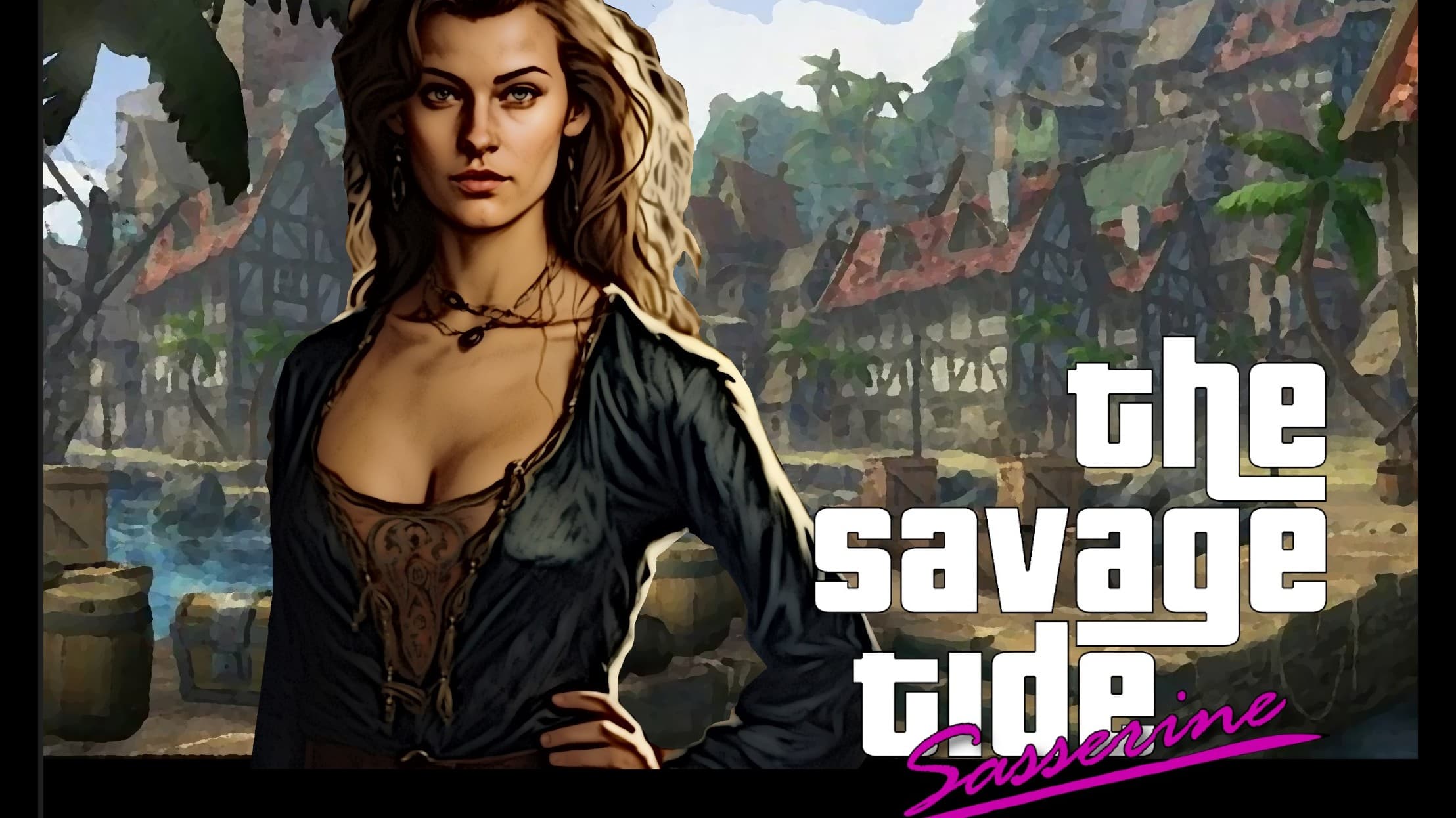 The Savage Tide | Ch1 There is No Honor | Sunday@ 7 pm EST | $10