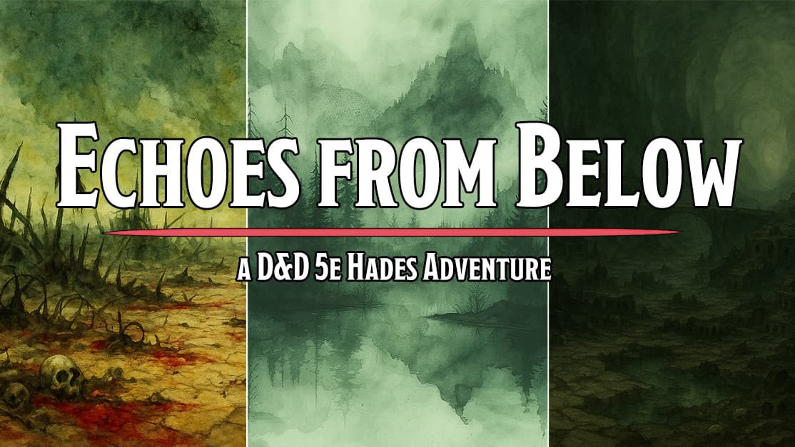 Echoes from Below - Weekly D&D Hades Campaign!