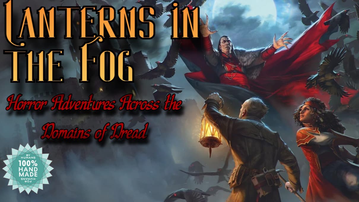 LANTERNS IN THE FOG - Open World Horror Campaign in Ravenloft