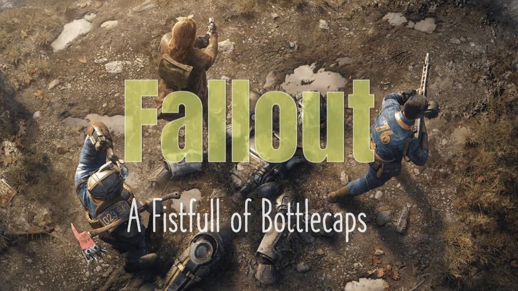 A Fist Full of Bottlecaps - beginner friendly Fallout 2d20 game