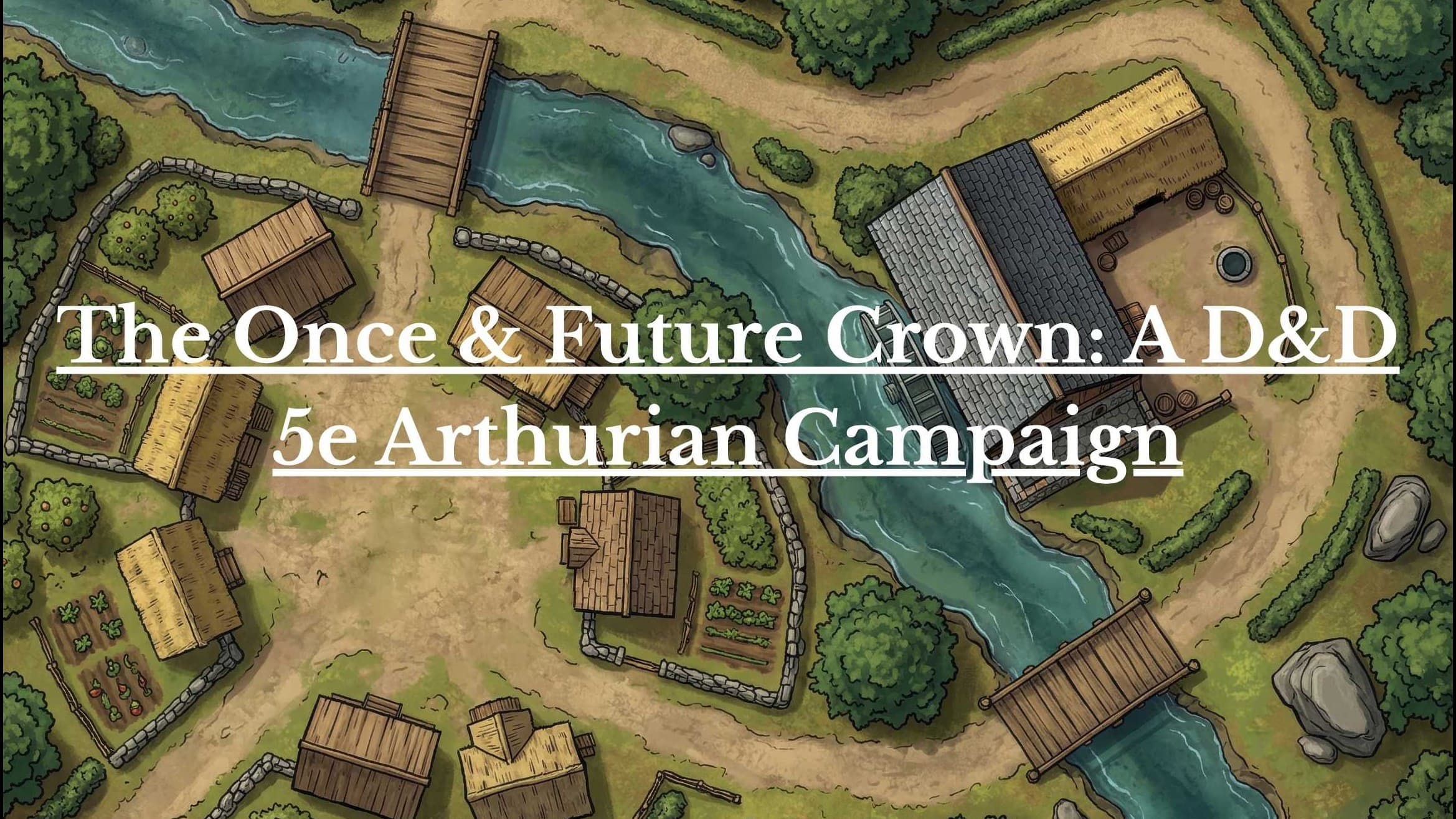 The Once & Future Crown: A D&D 5e Arthurian Campaign