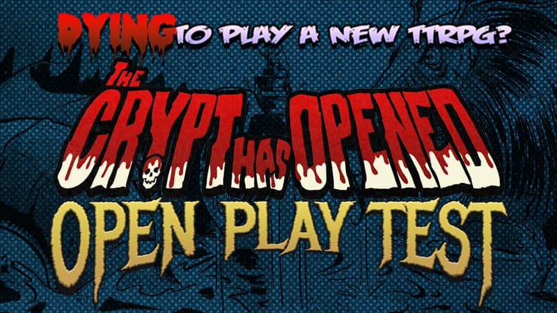 Join Open Play Test: The Crypt Has Opened - Role - Indie TTRPG ...