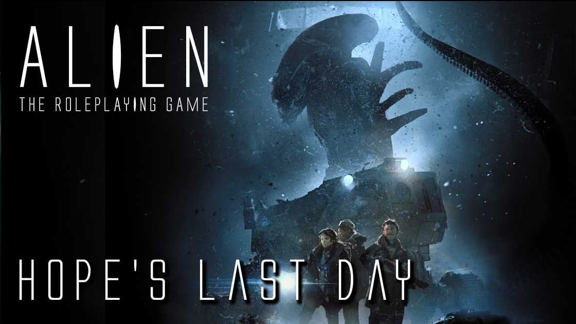 Alien RPG - Hope's Last Day - An Immersive Horror Experience