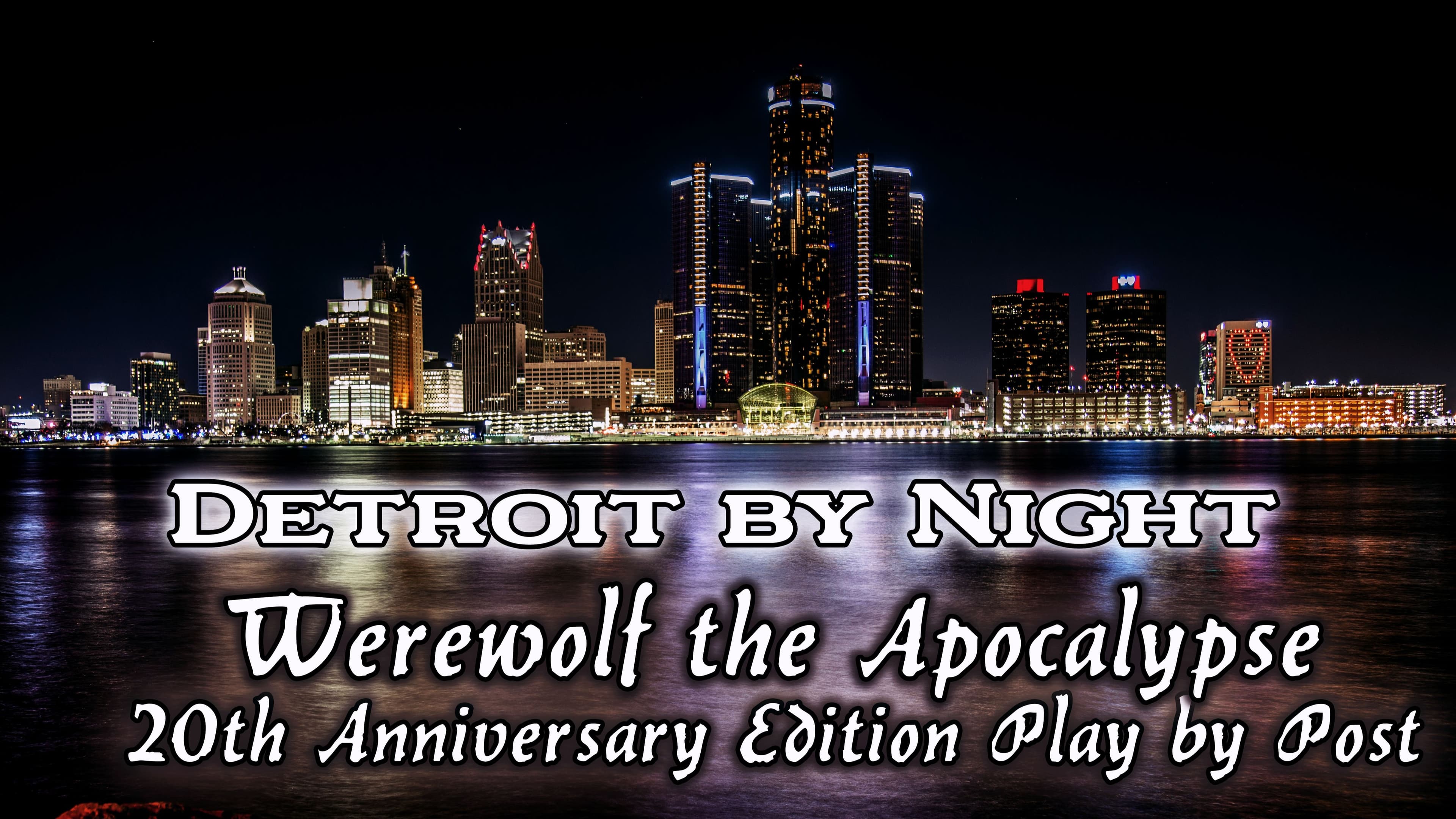 Werewolf the Apocalypse 20th - Detroit by Night Play by Post