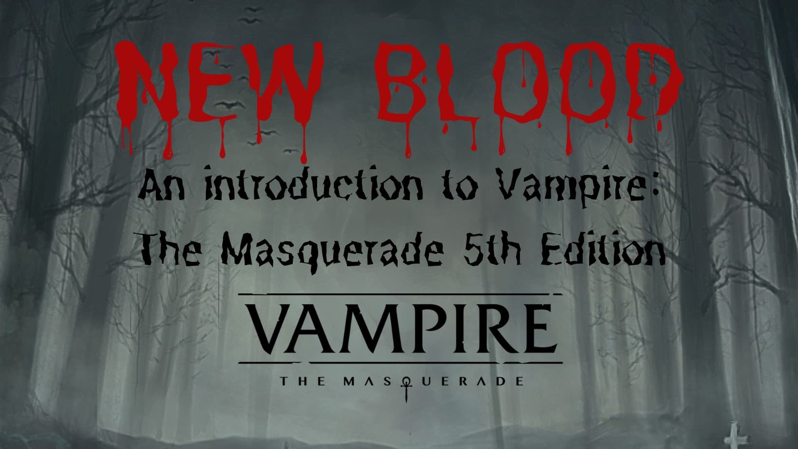 New Blood: Vampire: The Masquerade for Beginners