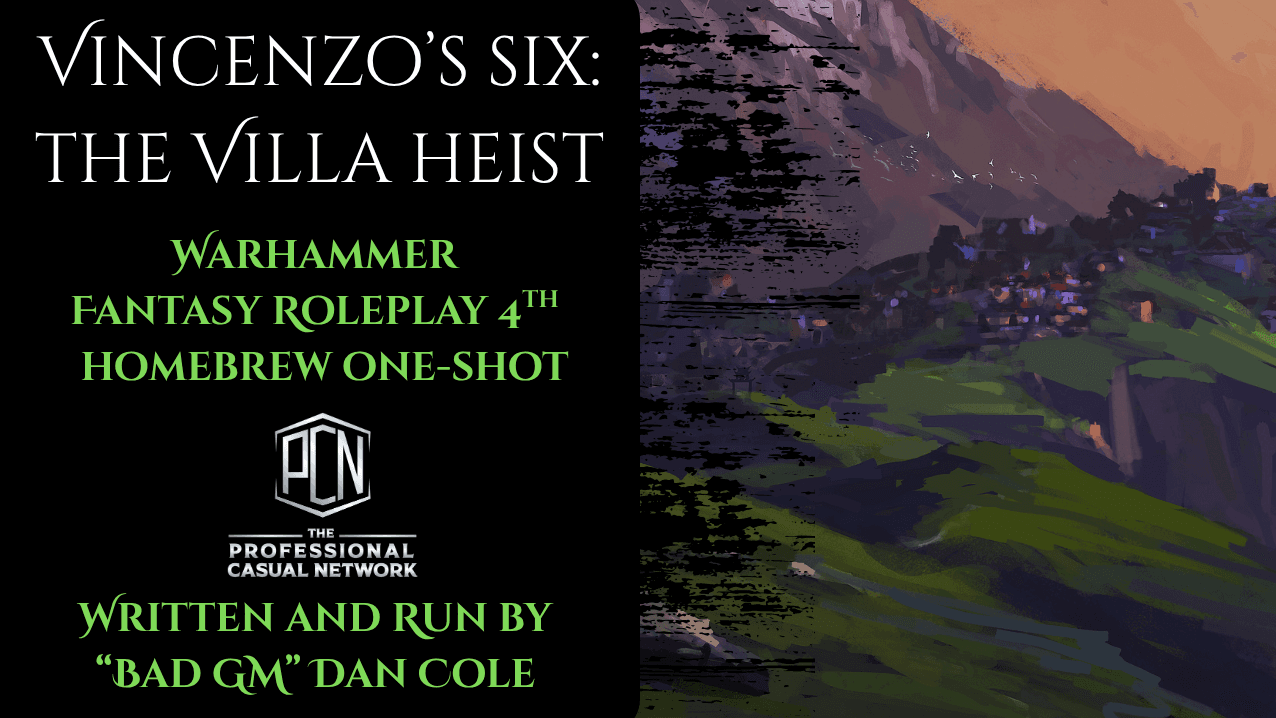 Vincenzo's Six: The Villa Heist- WFRP Warhammer Fantasy