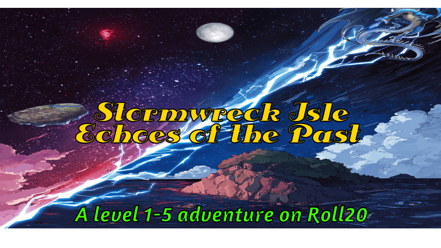 (Wednesday 5e) Stormwreck Isle: Echoes of the Past