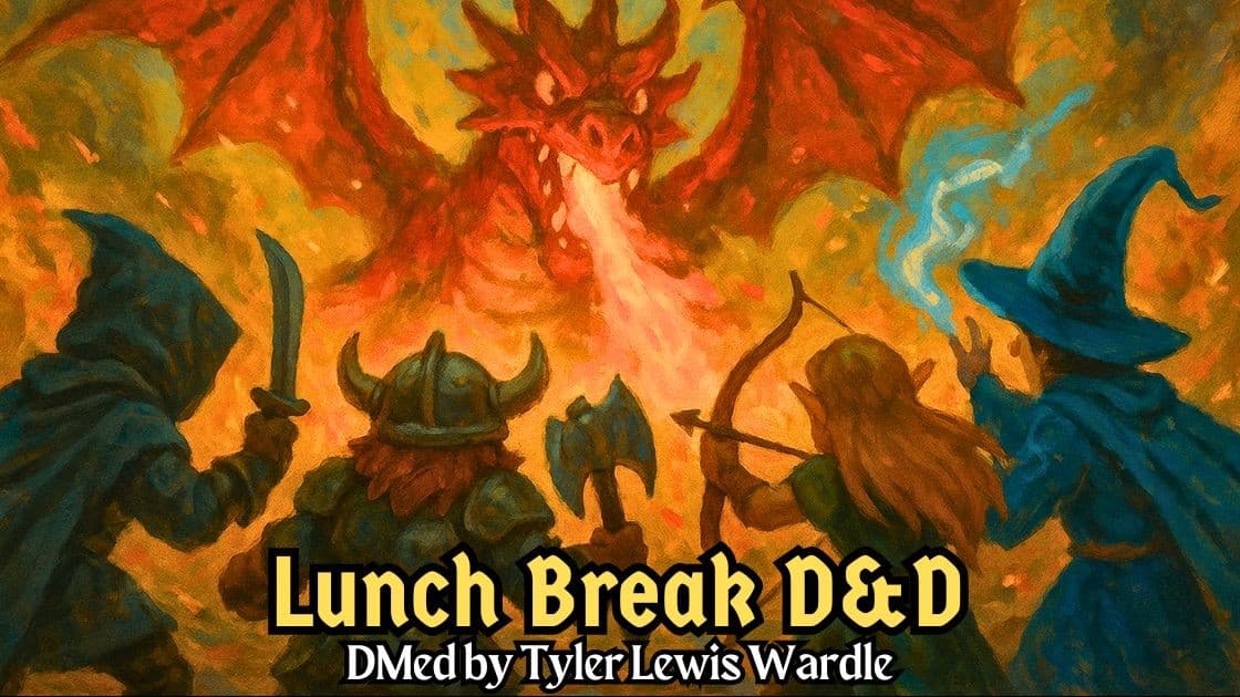 Lunch Break D&D 7 | Bite-Sized Sessions for the Midday 🍔🌮