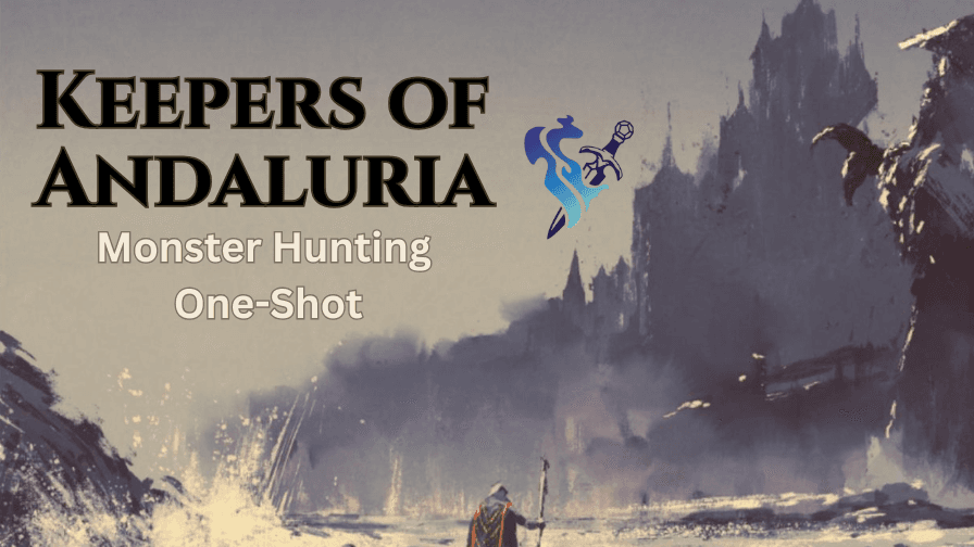 Keepers of Andaluria -Monster Hunting in Daggerheart Hope&Fear