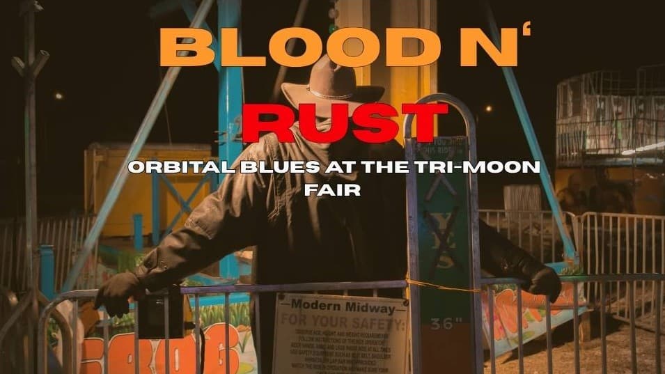 Blood n' Rust: An Orbital Blues Ballad