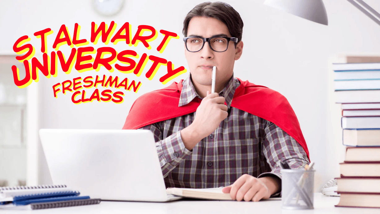 Stalwart University: Freshman Class of Superheroes | 🏳️‍🌈 GM