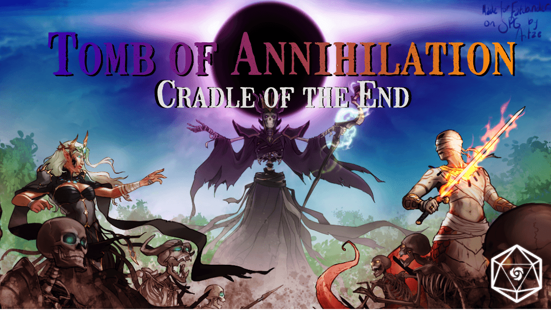 Tomb of Annihilation: Cradle of the End 💀 Session 1 Today! 🌴