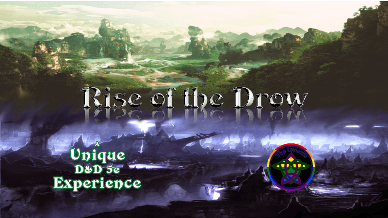 Rise of the Drow 🏳️‍🌈