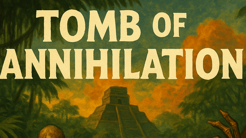 The Jungle That Eats Souls — A Tomb of Annihilation Campaign