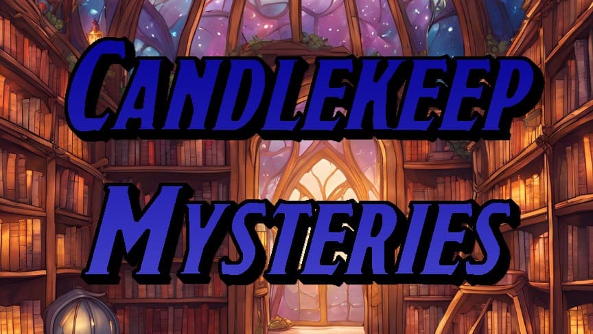 🕯 Candlekeep Mysteries 🕯 - Inclusive 🌈