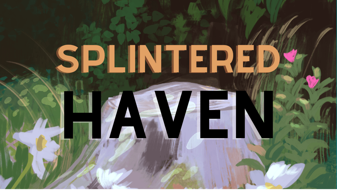 Splintered Haven
