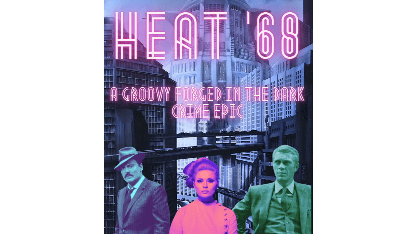 Heat '68: A Groovy Forged in the Dark Crime Epic