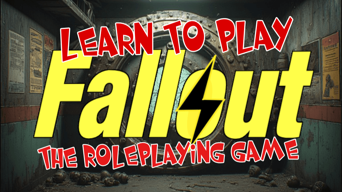 Learn to Play Fallout: The Roleplaying Game