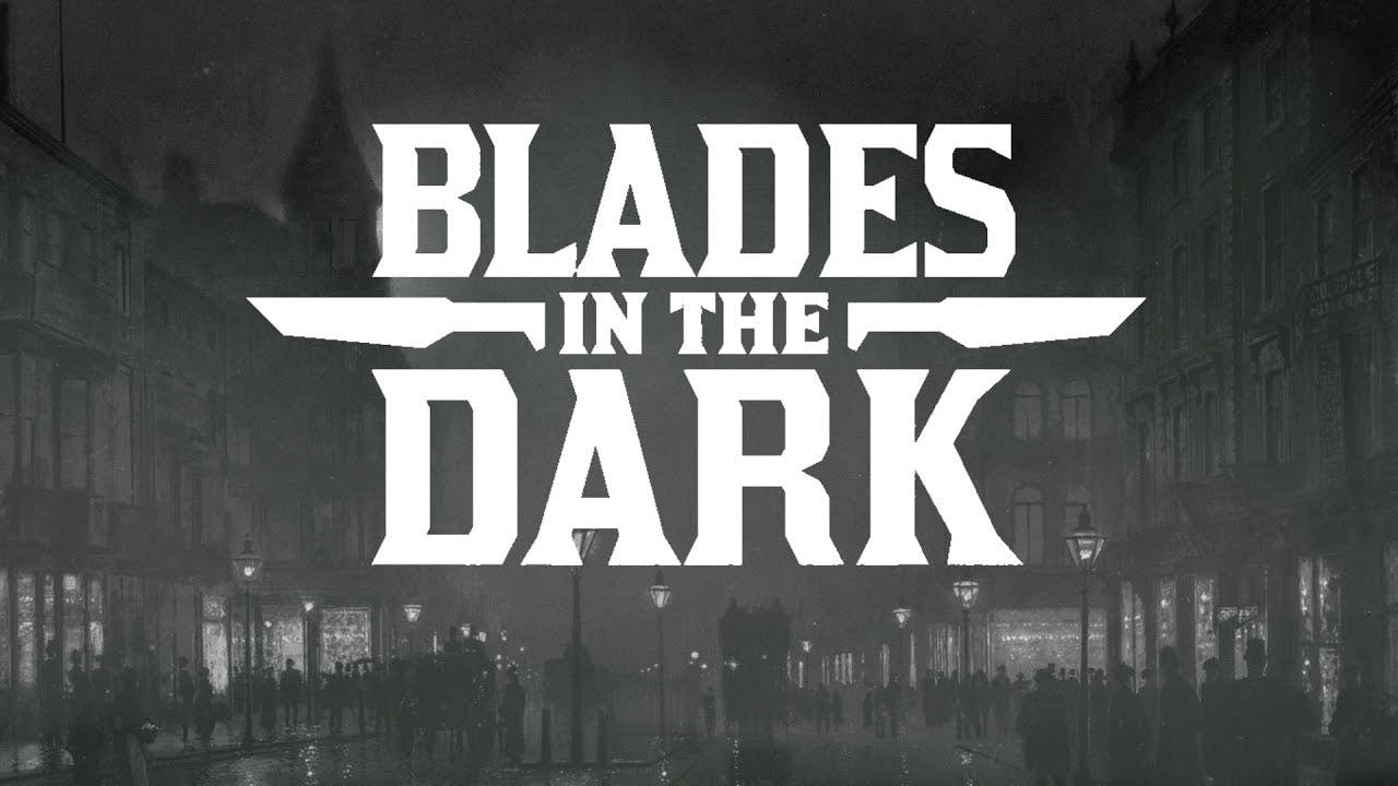 Blades in the Dark: And it all comes together...