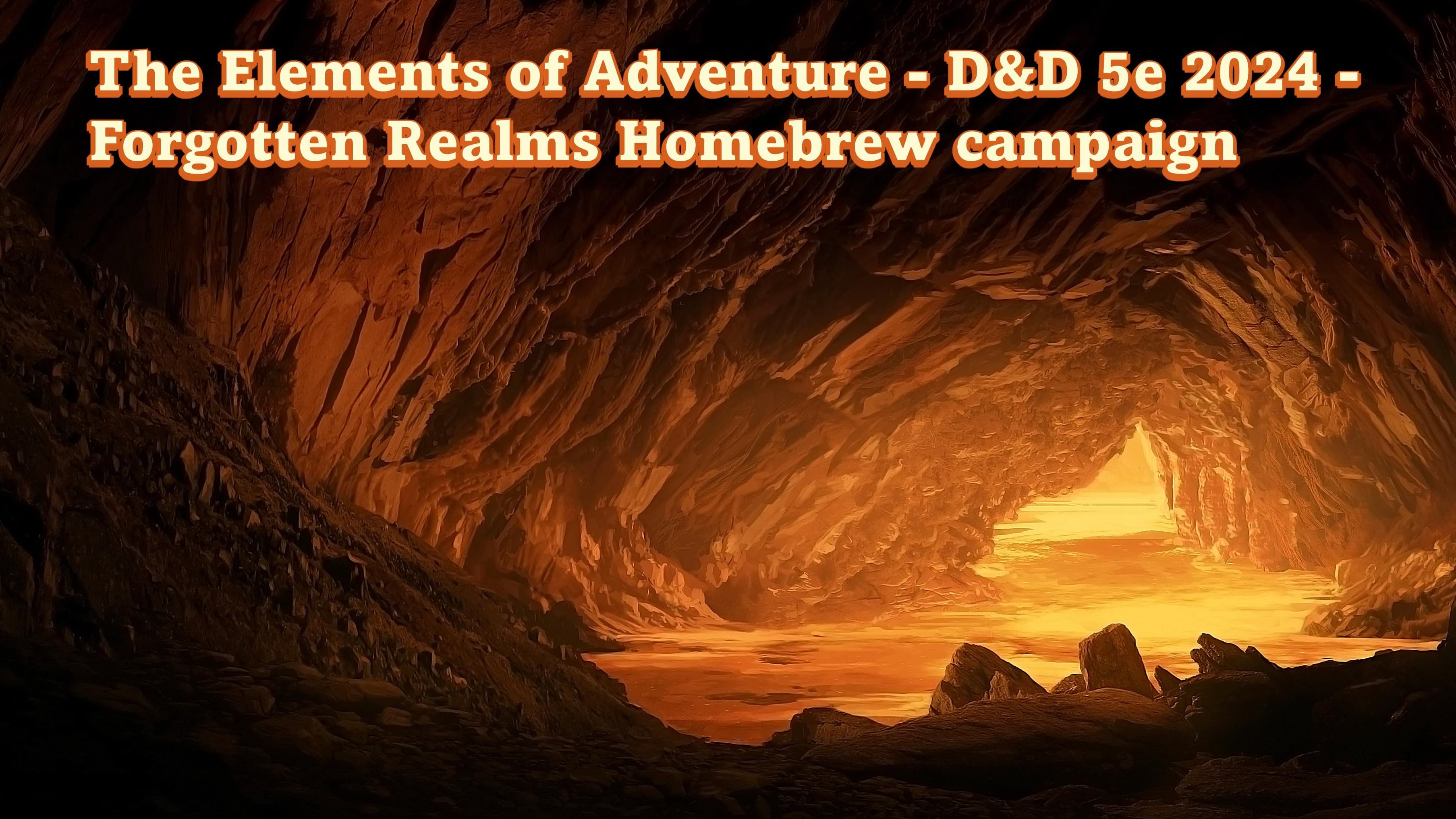 The Elements of Adventure - D&D 5e 2024 - FR Homebrew campaign