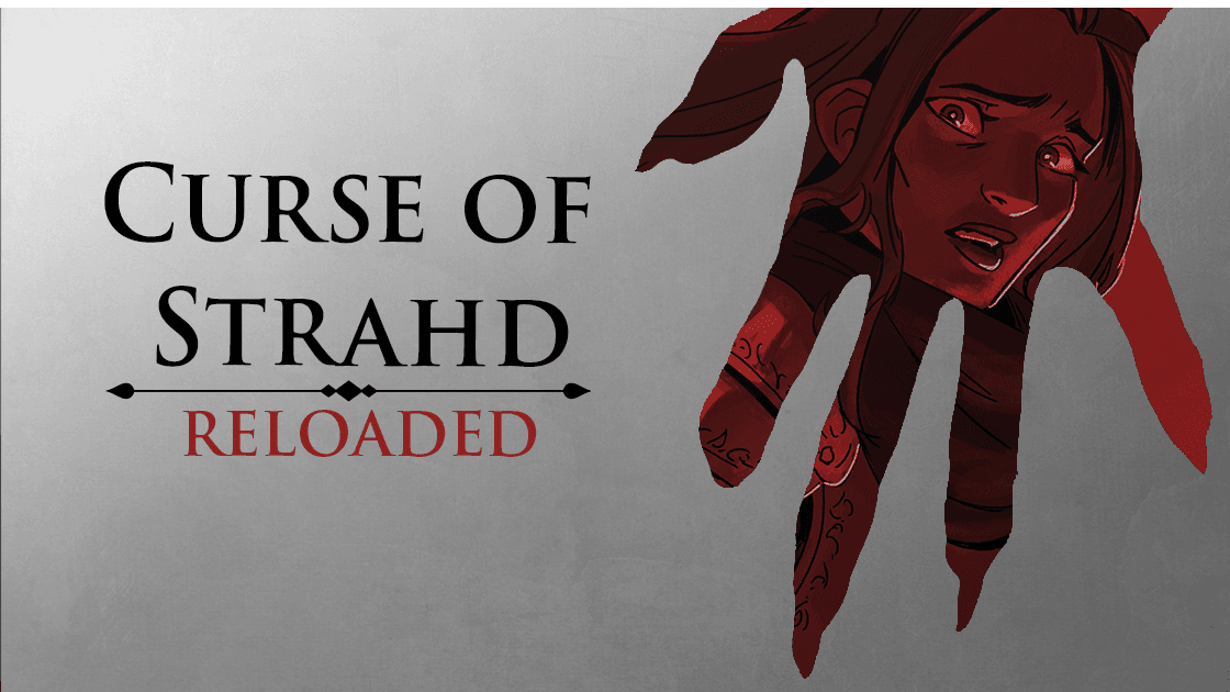 Curse of Strahd: Reloaded / Deep Roleplay / Multi Phase Bosses 