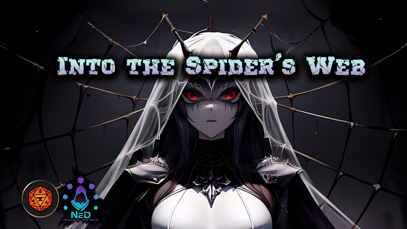 Into the Spider's Web [Homebrew] [3-4h]