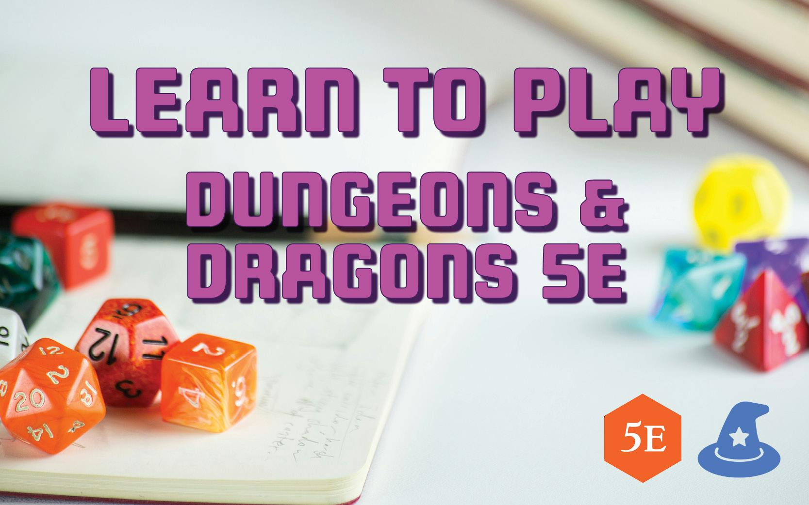 Learn to Play Dungeons and Dragons 5e!