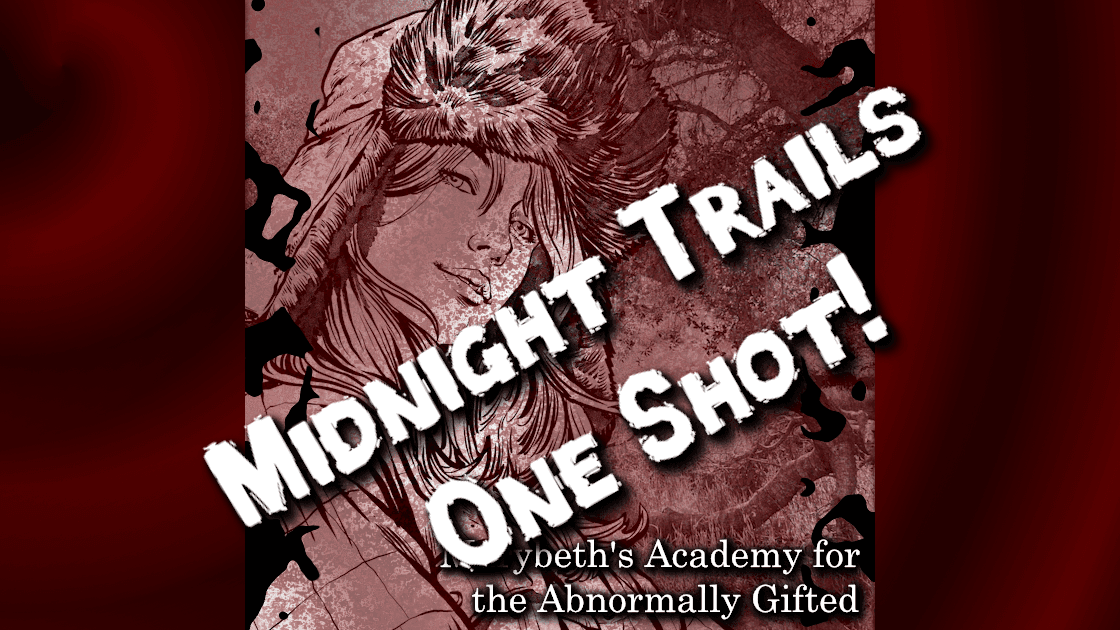 Midnight Trail [Learning one shot][Curseborne]